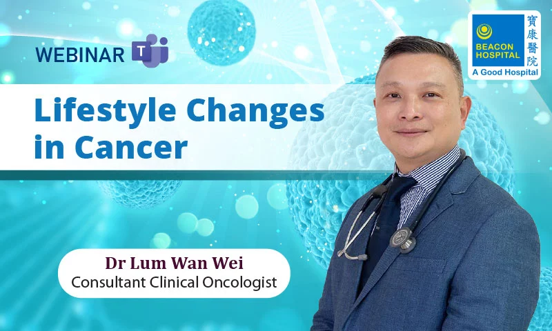 Lifestyle-changes-in-cancer-beacon-hospital-malaysia