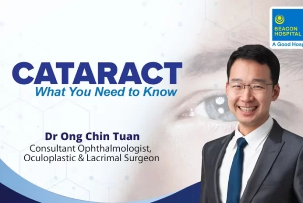 cataract-and-what-you-need-to-know-beacon-hospital-malaysia
