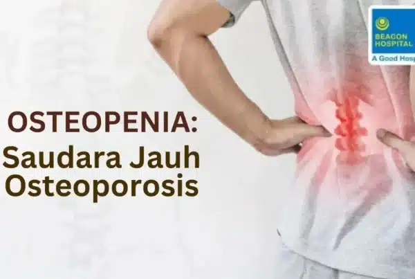 osteopenia-saudara-jauh-osteoporosis