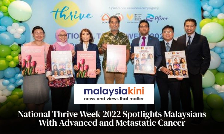 National Thrive Week 2022 Spotlights Malaysians With Advanced And Metastatic Cancer
