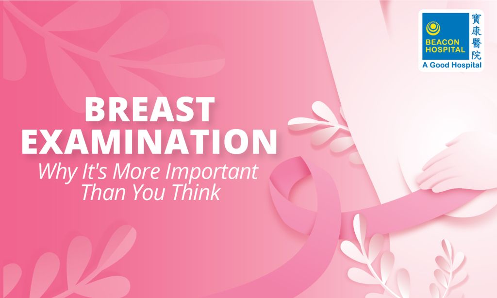 breast-examination-early-detection-of-breast-cancer-beacon-hospital-malaysia