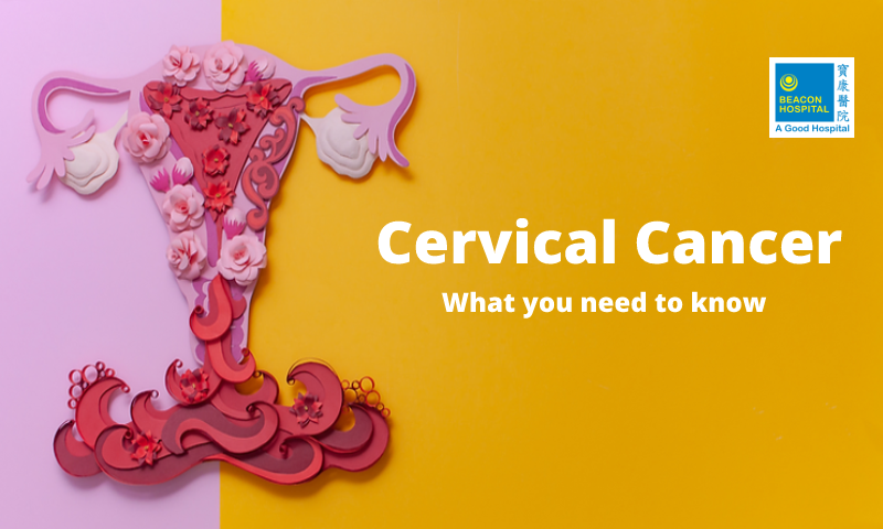 Cervical-Cancer-What-you-need-to-know-Blog-1-Beacon-Hospital-Malaysia