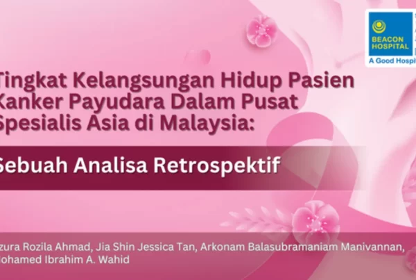 Analisis-Retrospektif-Mengenai-Tingkat-Bertahan-Hidup-bagi-penderita-kanker-menurut-pusat-spesialis-malaysia-di-asia