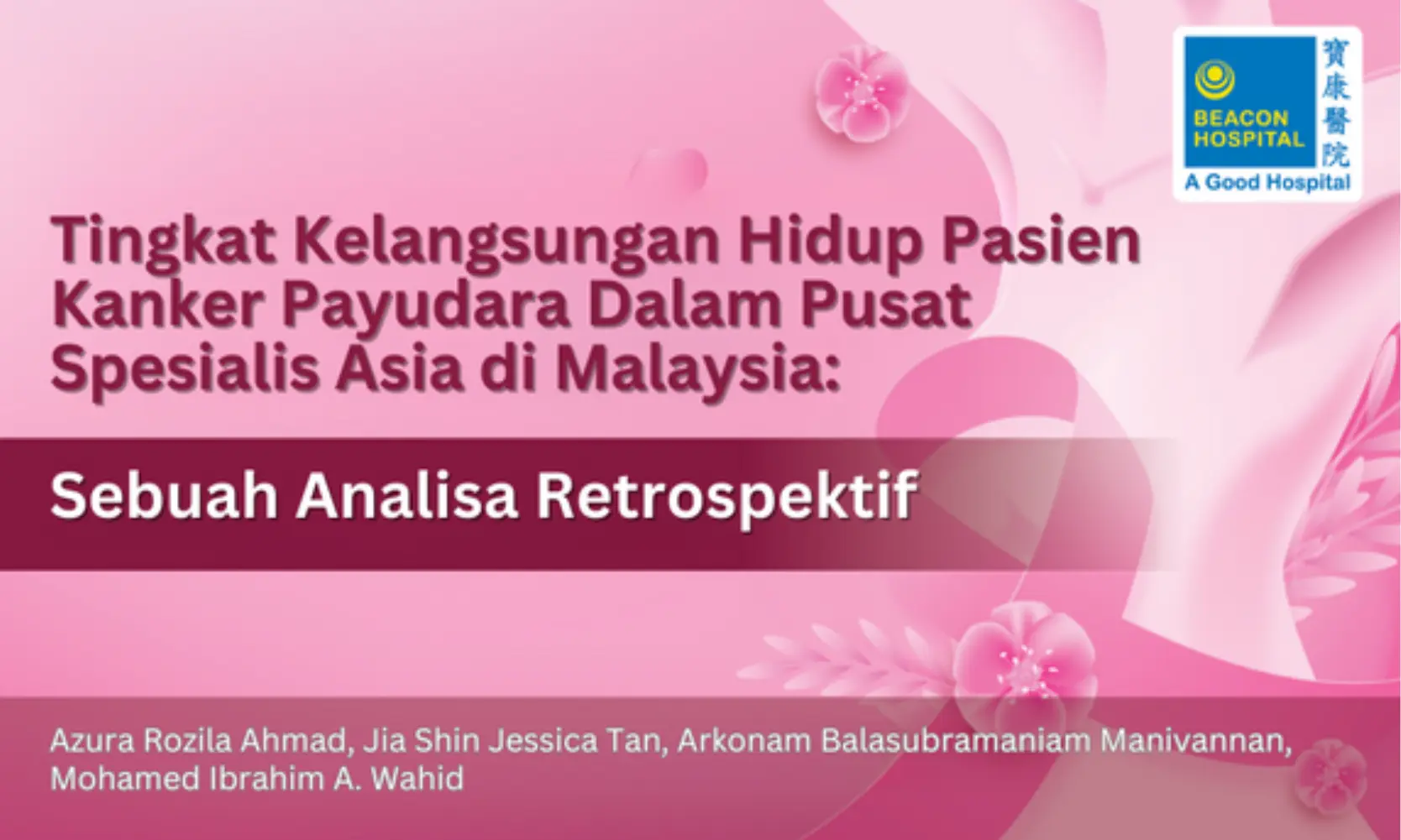 Analisis-Retrospektif-Mengenai-Tingkat-Bertahan-Hidup-bagi-penderita-kanker-menurut-pusat-spesialis-malaysia-di-asia