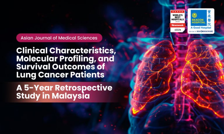 Beacon Hospital Study Sheds Light on Lung Cancer Survival and the Importance of Personalised Treatment in Malaysia